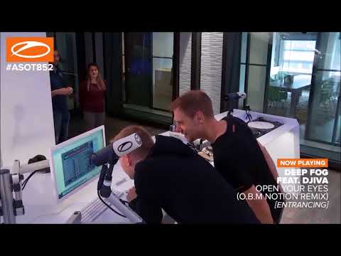 Deep Fog feat. Djiva - Open Your Eyes (O.B.M Notion Remix) @ ASOT652 with Armin van Buuren