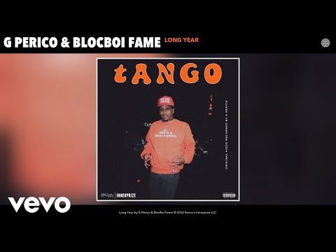 G Perico, BlocBoi Fame - Long Year (Official Audio)