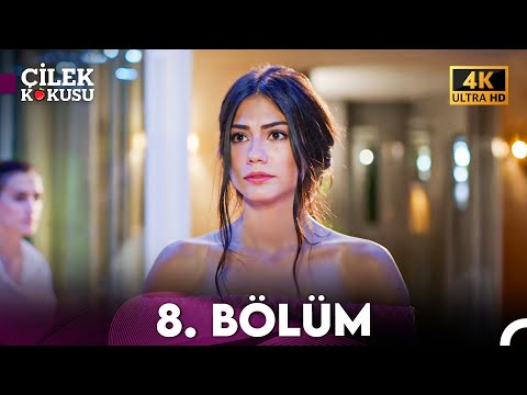 Çilek Kokusu 8. Bölüm (4K)