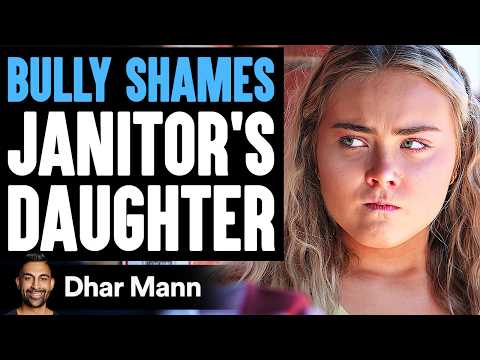 BULLY SHAMES Janitor's Daughter, What Happens Next Is Shocking | Dhar Mann
