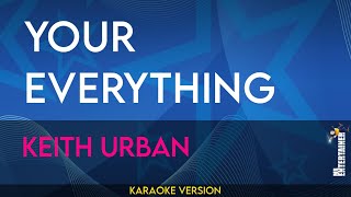 Your Everything - Keith Urban (KARAOKE)