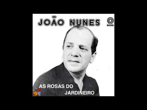 João Nunes - As Rosas do Jardineiro
