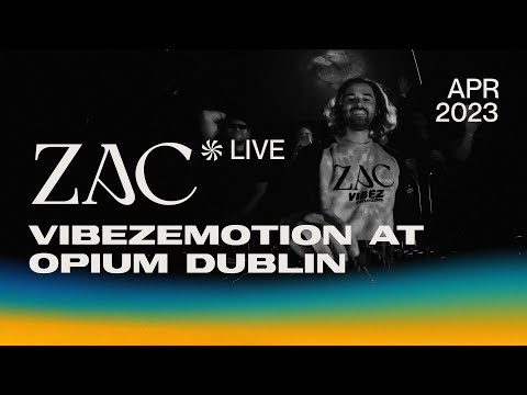 ZAC @ Vibezemotion at Opium Dublin 🇮🇪 | April 2023 [4K] [Progressive House / Melodic Techno DJ Mix]