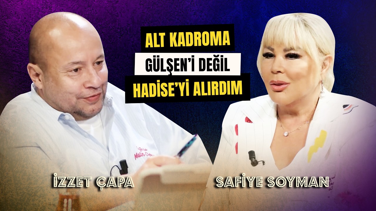 “Alt kadroma Gülşen'i değil Hadise'yi alırdım” / İzzet Çapa & Paşa Paşa Muhabbetler - Safiye Soyman