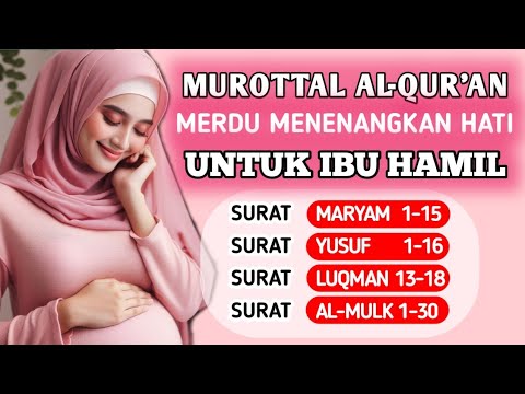 Surat Yusuf Dan Maryam Untuk Ibu Hamil dan Perkembangan Janin Dalam Kandungan - Kuntriksi Ellail