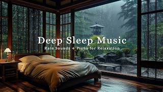 3 Hours Rain Sounds with Relaxing Piano – Cozy Bedroom Music for Sleep, Calm Mind and Stress Relief