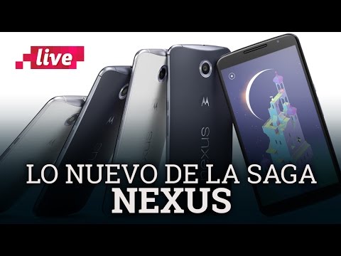 Lo nuevo de la saga Nexus: N6, N9 y otros lanzamientos del Q4