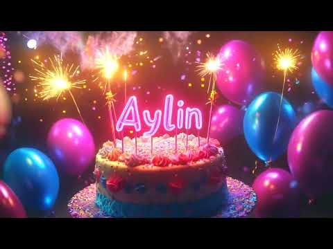 Aylin Happy Birthday to You - Heartwarming Birthday Wishes & Blessings