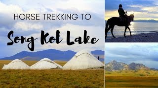Kyrgyzstan Travel: Horse Trekking and Yurt Stay adventure to Song Köl