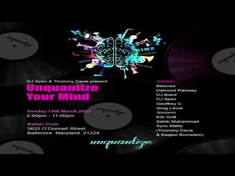 DJ Spen Presents UNQUANTIZE YOUR MIND!!!!!