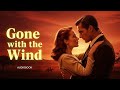 Gone with the Wind | Complete Story Summary | Classic Novel by Margaret Mitchell