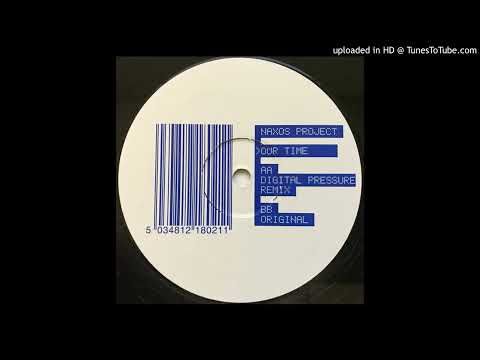 Naxos Project - Our Time (Digital Pressure Remix)-2003