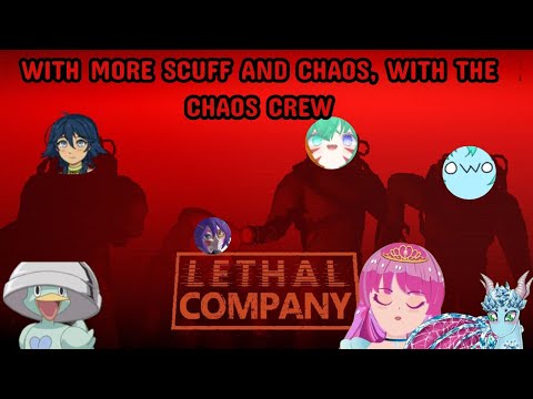 LETHAL COMPANY WITH THE CHAOS CREW IS BACK BABY!!!
