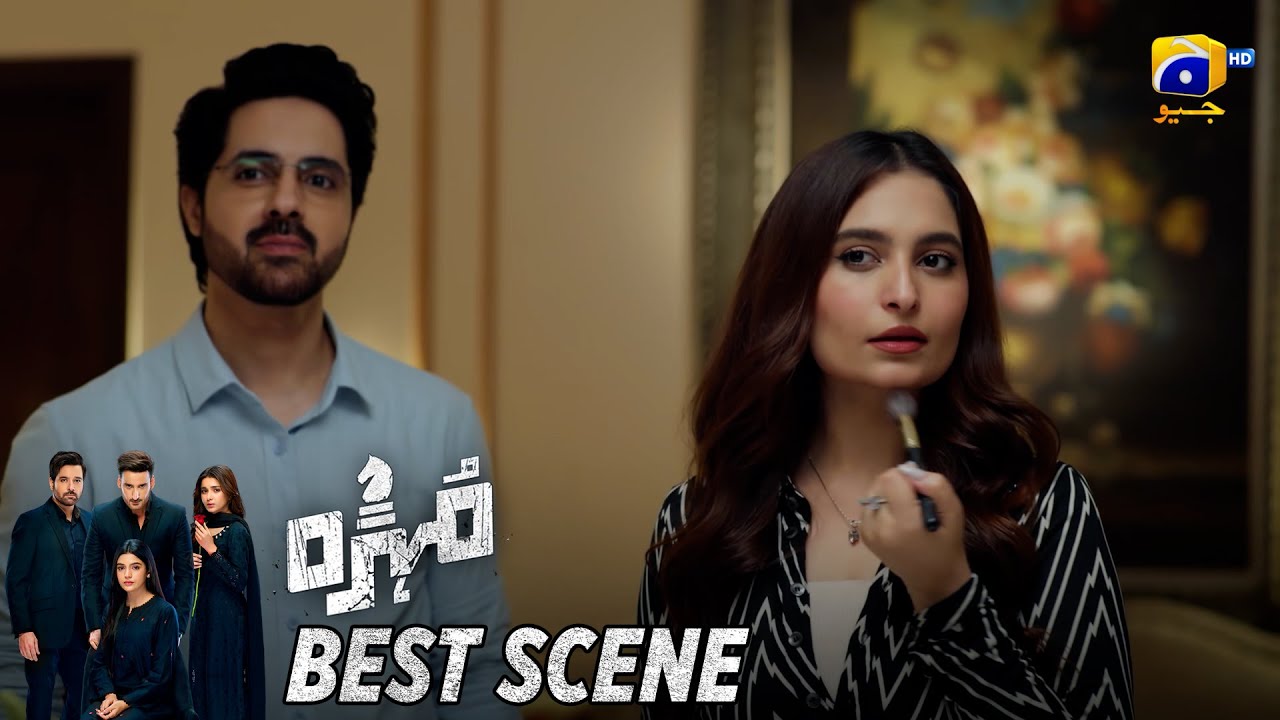 Mohra Episode 62 | 𝐁𝐞𝐬𝐭 𝐒𝐜𝐞𝐧𝐞 𝟎𝟒 | Mikaal Zulfiqar - Laiba Khan - Aagha Ali | HAR PAL GEO