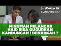 Dokter 24 Minuman Pelancar Haid Bisa Gugurkan Kandungan Benarkah