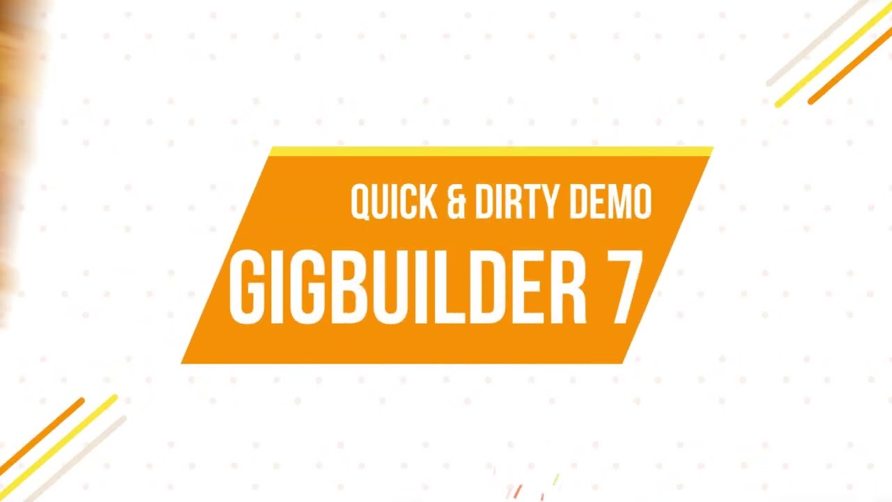 Gigbuilder 7 Quick Demo