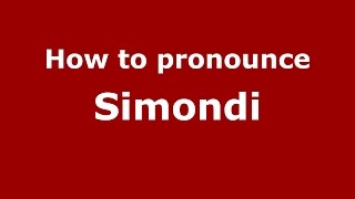 How to pronounce Simondi