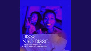 Disse, Não Disse (feat. Lucha Barros)