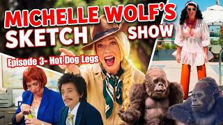 Michelle Wolf's Unreleased Sketches - Episode 2 Hot Dog Legs