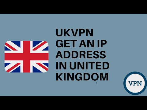 UK VPN: How to get an IP address in United kingdom