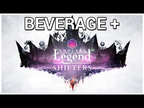 Shifting Time = Beverage + Endless Legend - Shifters