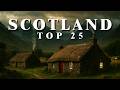 25 Best Places In Scotland You Can T Miss 4k Travel Guide