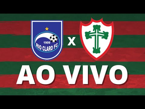 🔴 RIO CLARO 0 X 1 PORTUGUESA - AO VIVO - SEMIFINAL DO PAULISTA SÉRIE A2 - JOGO DE IDA