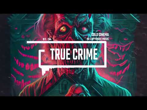 Horror Criminal Thriller Podcast by Cold Cinema [No Copyright Music] / True Crime