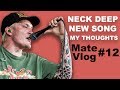 NEW NECK DEEP SONG - TORN - MATE VLOG #12 NEW NECK DEEP SONG - TORN - MATE VLOG #12