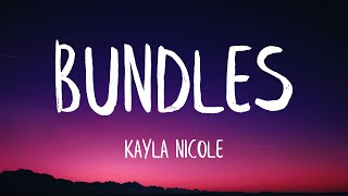 Kayla Nicole - BUNDLES (Lyrics) (Best Version) | go bad bitch go bad bitch go