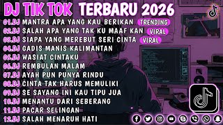 Download lagu DJ TIKTOK TERBARU 2026 - MANTRA APA YANG KAU BERIKAN - SALAH APA YANG TAK KU MAAFKAN VIRAL !!  mp3