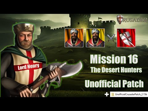 Stronghold Crusader HD - Mission 16 -   The Desert Hunters - Unofficial patch #strongholdcrusader
