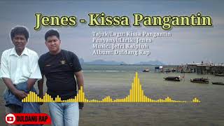 Download lagu JENES - Kissa Pangantin (Duldang Rap Music) mp3