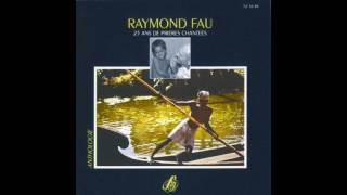 Raymond Fau, Les Petits Chanteurs De Nancy - Toute ma vie