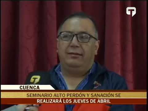 Seminario Auto Perdón y Sanación se realizará los jueves de Abril