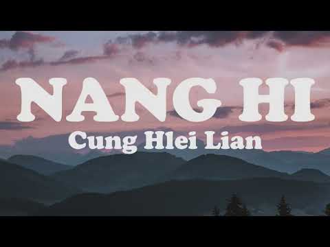 Nang Hi || Cung Hlei Lian || Lyric Video