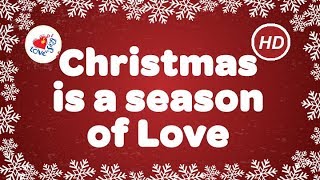 Christmas is a Season of Love Christmas Song with Lyrics