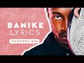 Banike Lyrics - Ceeka RSA, Nandipha808, Philharmonic, LeeMcKrazy
