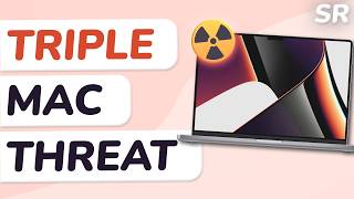 Your Mac Is Under Attack From 3 Directions Right Now