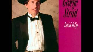 George Strait - I've Come To Expect It From You