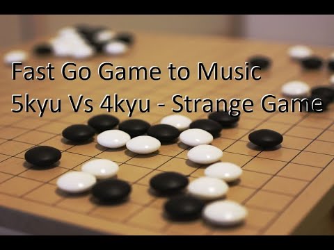 Go game to music 5kyu Vs 4kyu (Joeeck black) - Strange game