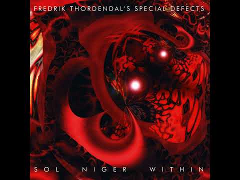Fredrik Thordendal's Special Defects - Sol Niger Within [Version 3.33] (Full Album)