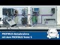 PROFIBUS Netzabnahme Mit Dem PROFIBUS Tester 5