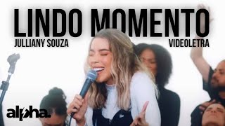 Julliany Souza - Lindo Momento | VideoLetra