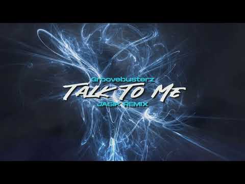 Groovebusterz - Talk To Me (Jasik Remix) 2025