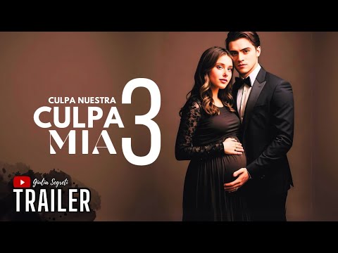 CULPA MIA 3 | TRAILER🎙️Culpa Nuestra