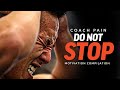 DO NOT STOP Best Ever Coach Pain Motivational Speech Compilation