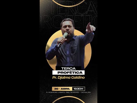 TERÇA PROFÉTICA | PR DJALMA GALDINO - CACOAL/RO