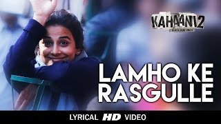 Lamho ke rasgulle with Lyrics | Kahaani 2-Durga Rani Singh | Sunidhi C, Bianca G | Music by Clinton