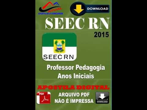 Apostila Digital Concurso SEEC RN Professor de Pedagogia Anos Iniciais 2015